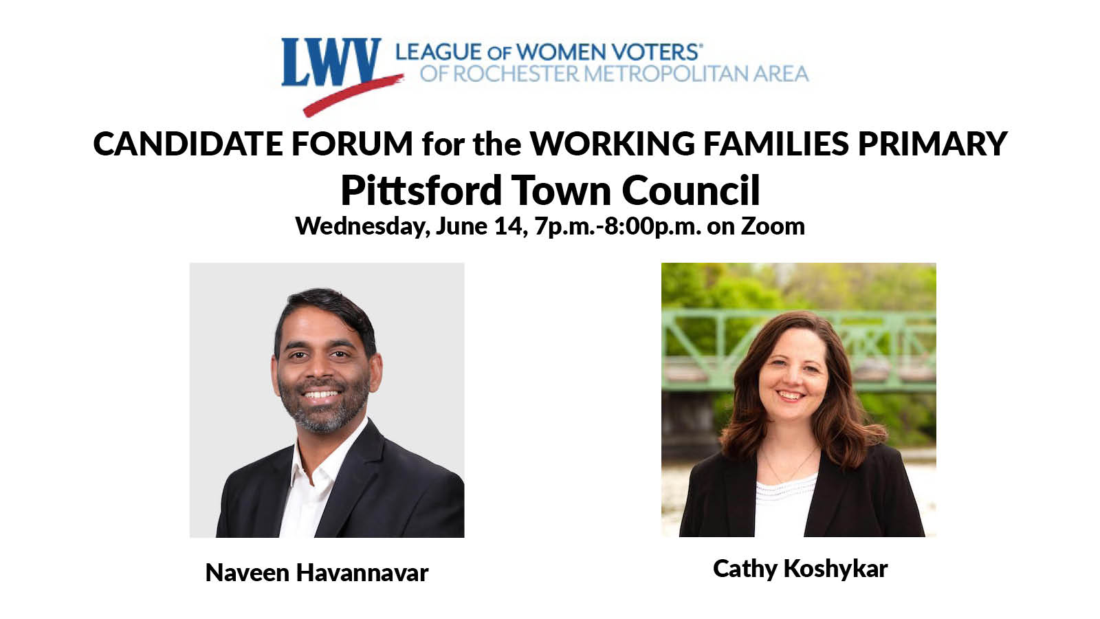 Candidate Forum for the Working Families Primary. Pittsford Town Council. Naveen Havannavar and Cathy Koshykar