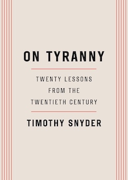 On Tyranny : Twenty Lessons from the Twentieth Century&nbsp;by&nbsp;Timothy Snyder